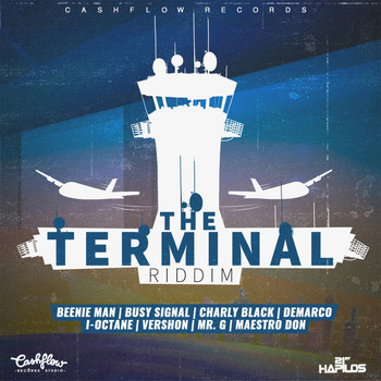 Various Artist - The Terminal Riddim (Produced by Cashflow Recordz)