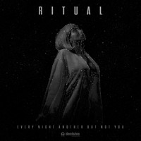 R I T U A L - Every Night Another But Not You (Explicit)