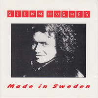 Glenn Hughes - Made in Sweden