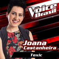 Joana Castanheira - Toxic (The Voice Brasil 2016)