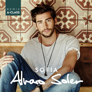 Alvaro Soler - Sofia (A-Class Remix)