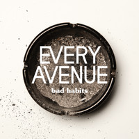 Every Avenue - Bad Habits (Explicit)