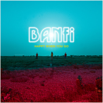 Banfi - Happy When You Go