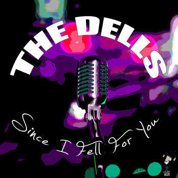 The Dells - Since I Fell For You