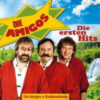Die Amigos - Die ersten Hits