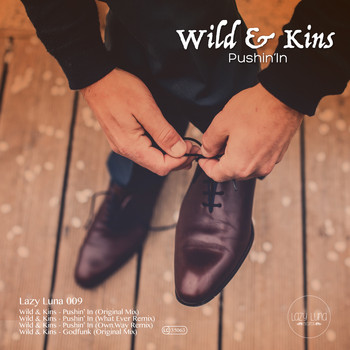Wild & Kins - Pushin' In