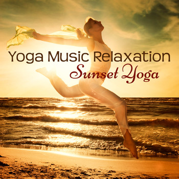 Namaste - Yoga Music Relaxation – Sunset Yoga Mood Music Soothing Sounds