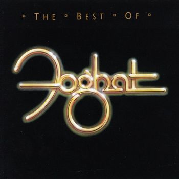 Foghat - The Best of Foghat
