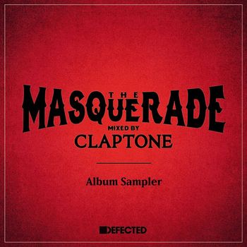 Claptone - The Masquerade (Mixed by Claptone) [Album Sampler]
