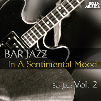 Various Artists - Bar Jazz: In a Sentimental Mood, Vol. 2