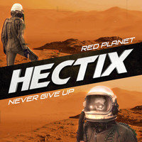Hectix - Red Planet / Never Give Up