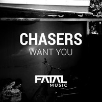 Chasers - Want You