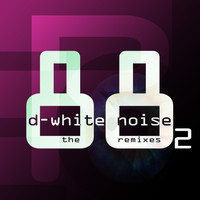 D-White Noise - 88 The Remixes - Part 2
