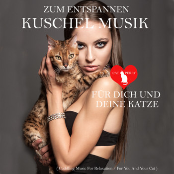 Various Artists - Zum Entspannen Kuschel Musik - Du und deine Katze