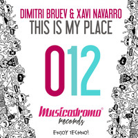 Dimitri Bruev & Xavi Navarro - This Is My Place