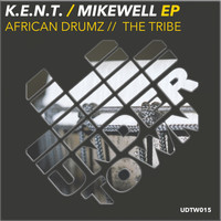 K.E.N.T., MIKEWELL - African Drumz / The Tribe: EP