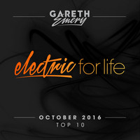 Gareth Emery - Electric For Life Top 10 - October 2016 (by Gareth Emery)