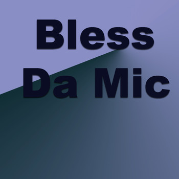 Various Artists - Bless Da Mic