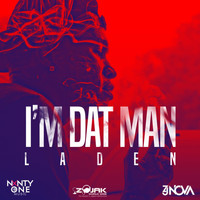 Laden - I'm Dat Man - Single