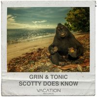 Scotty Does Know - Grin & Tonic