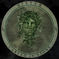 Sister - Carved in Stone