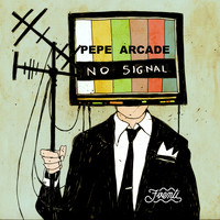 Pepe Arcade - No Signal EP