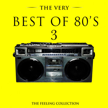 Various Artists - The Very Best of 80's, Vol. 3 (The Feeling Collection)