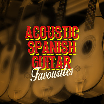 Instrumental Guitar Music|Acoustic Guitar|Acoustic Spanish Guitar - Acoustic Spanish Guitar Favourites