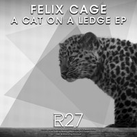 Felix Cage - A Cat On A Ledge EP