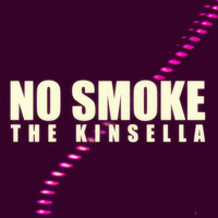 The Kinsella - No Smoke
