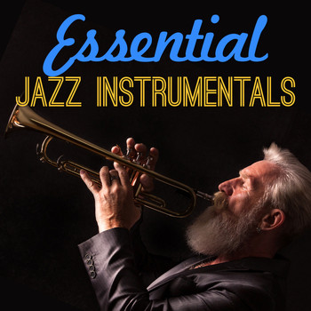 Jazz Instrumentals - Essential Jazz Instrumentals