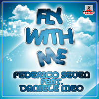 Federico Seven Feat Daniele Meo - Fly With Me