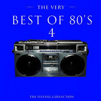 Various Artists - The Very Best of 80's, Vol. 4 (The Feeling Collection)