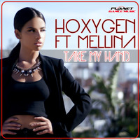 Hoxygen Feat Mellina - Take My Hand