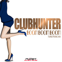 Clubhunter - Boom Boom Boom