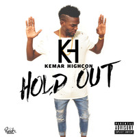 Kemar Highcon - Hold Out (Explicit)