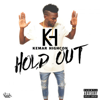 Kemar Highcon - Hold Out (Explicit)
