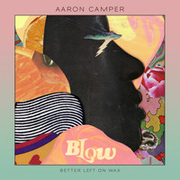 Aaron Camper - Blow (Explicit)