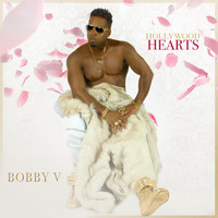 Bobby V - Hollywood Hearts (Explicit)