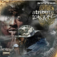 Nuttso - Tribute to Tupac (Explicit)