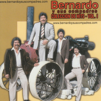 Bernardo y Sus Compadres - Coleccion De Hits Vol. 1