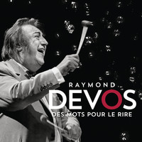 Raymond Devos - Des mots pour le rire (Live)