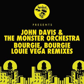 John Davis & The Monster Orchestra - Bourgie', Bourgie'