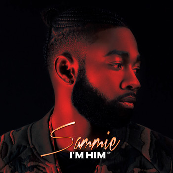 Sammie - I'm Him - EP (Explicit)