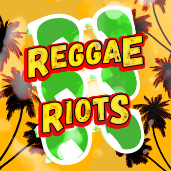 Various Artists - Reggae Riots (Explicit)