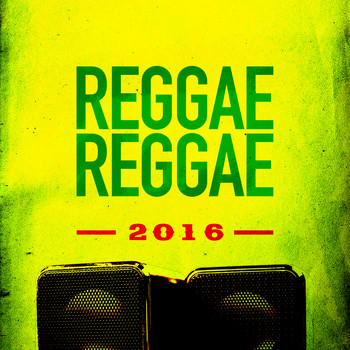 Various Artists - Reggae Reggae 2016 (Explicit)