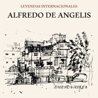 Alfredo De Angelis Y Su Orquesta - Alfredo de Angelis: Leyendas Internacionales