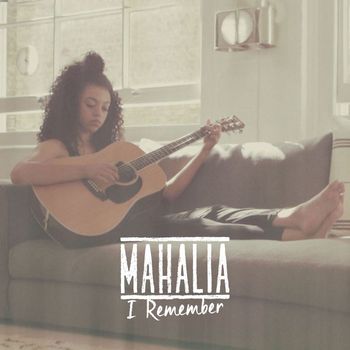 Mahalia - I Remember