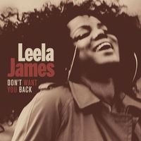 Leela James - Don't Want You Back