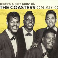 The Coasters - There's A Riot Goin' On: The Coasters On Atco